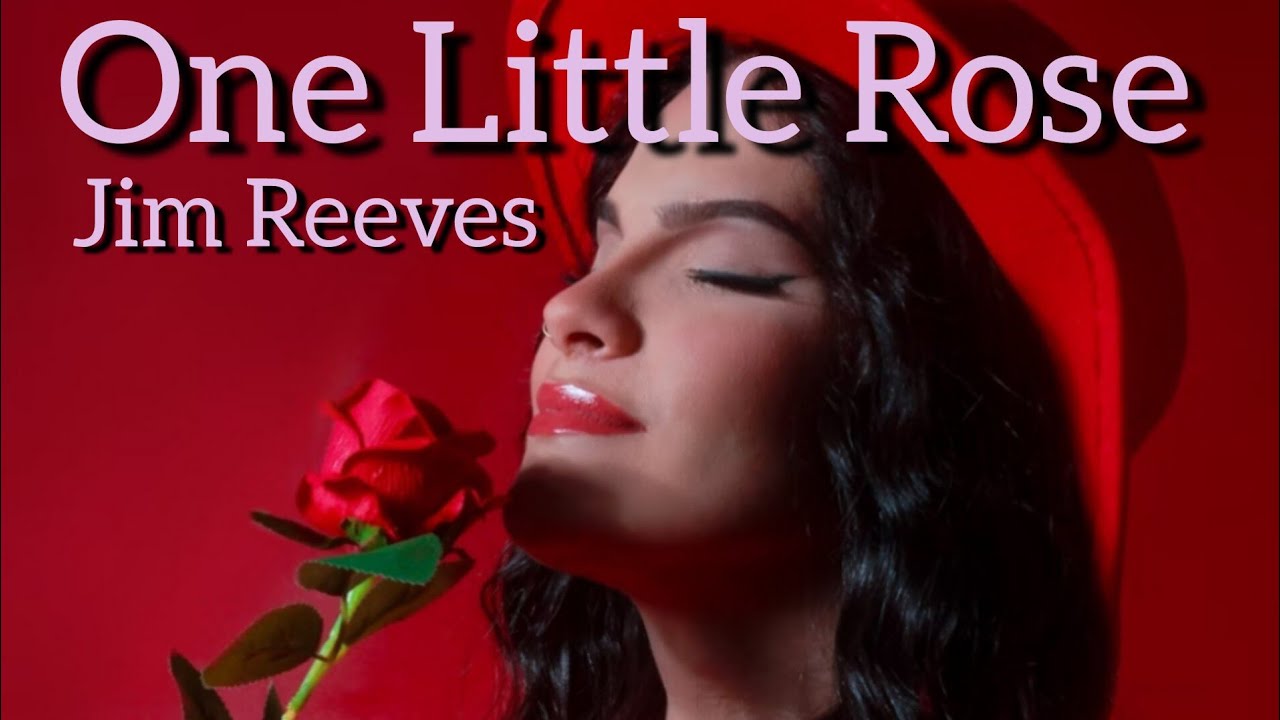 Jim Reeves🎸ONE LITTLE ROSE 