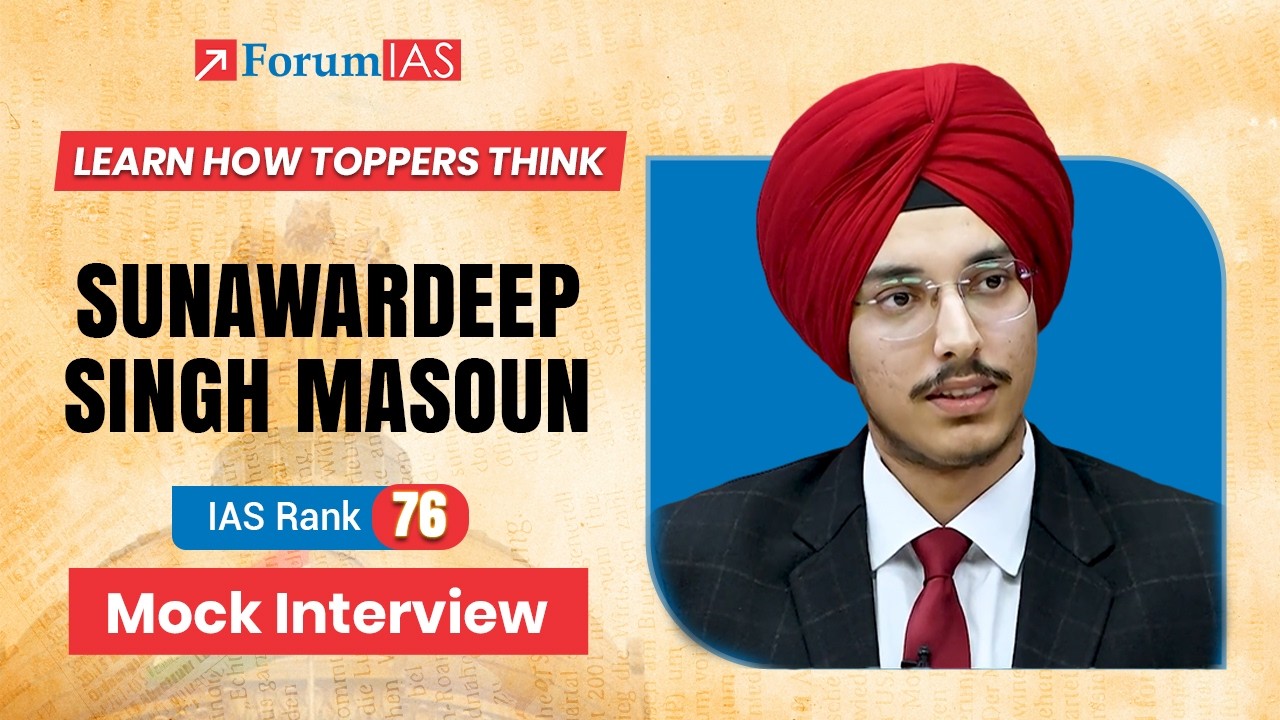 Sunawardeep Singh Masoun IAS 76 | Mock Interview | ForumIAS | #forumias | #upsc