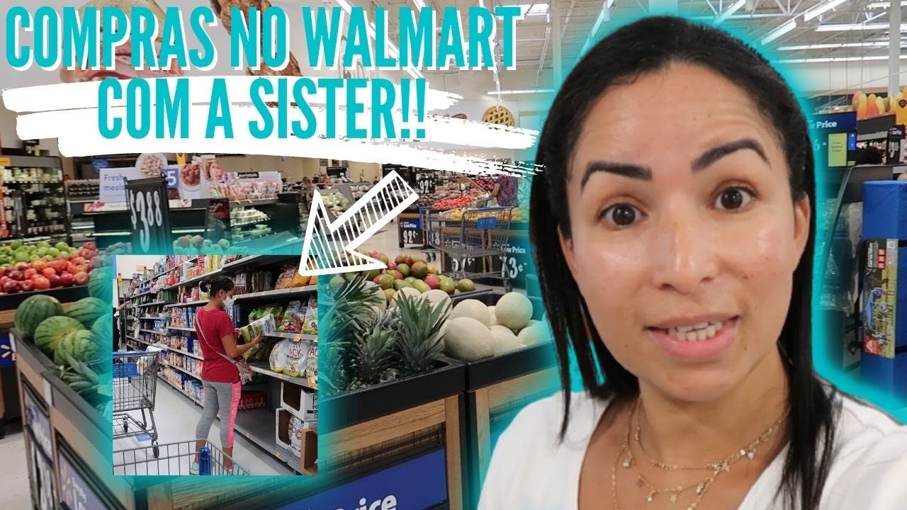 COMPRAS DO MES NO WALMART DOS EUA COM A SISTER