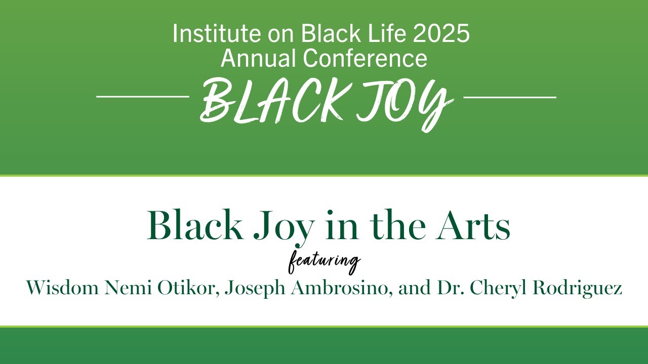 IBL 2025 Annual Conference: Black Joy in the Arts