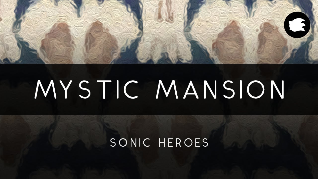 Sonic Heroes: Mystic Mansion Arrangement