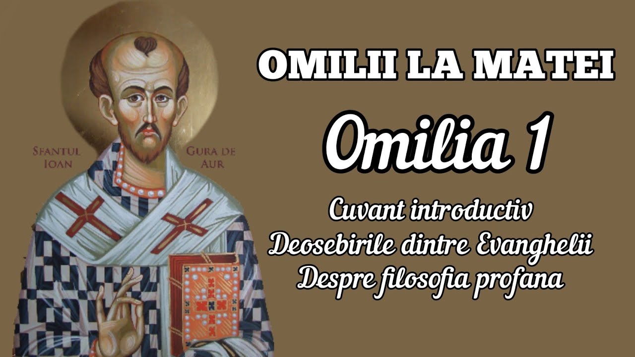 Omilia 1 la Evanghelia după Matei – Sf. Ioan Gură de Aur