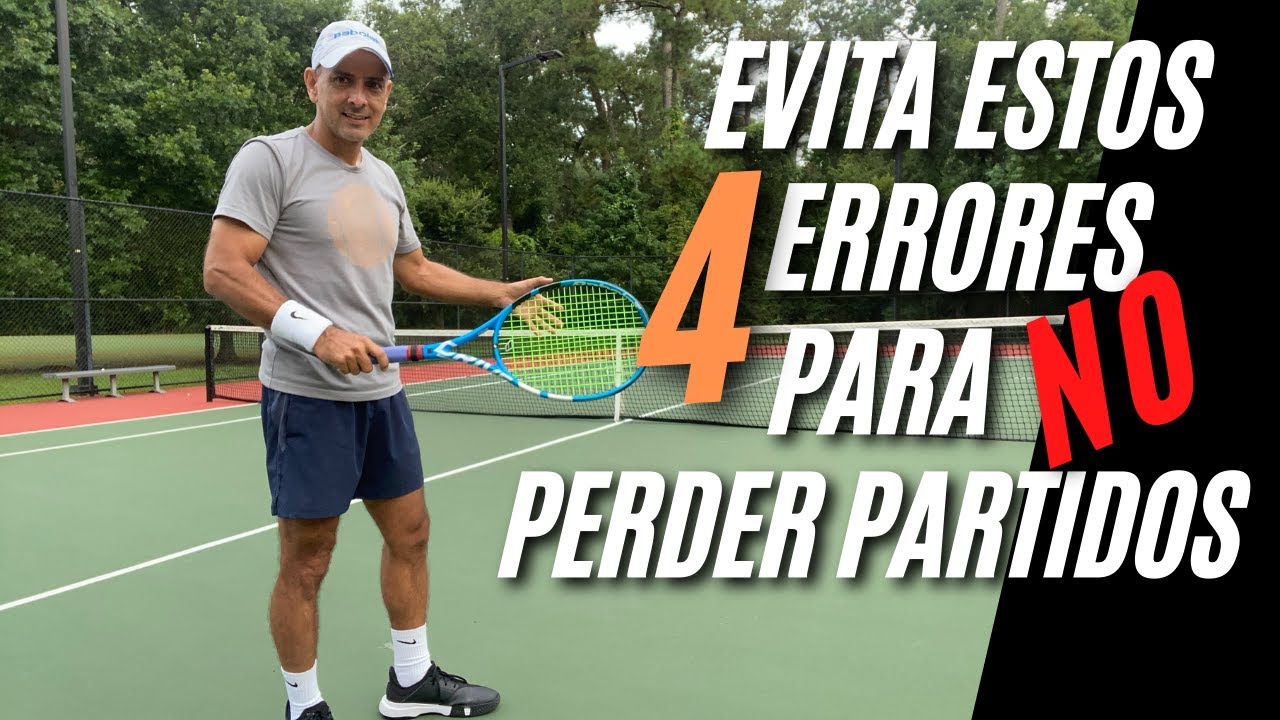 4 ERRORES en el Tennis que te hacen perder partidos!