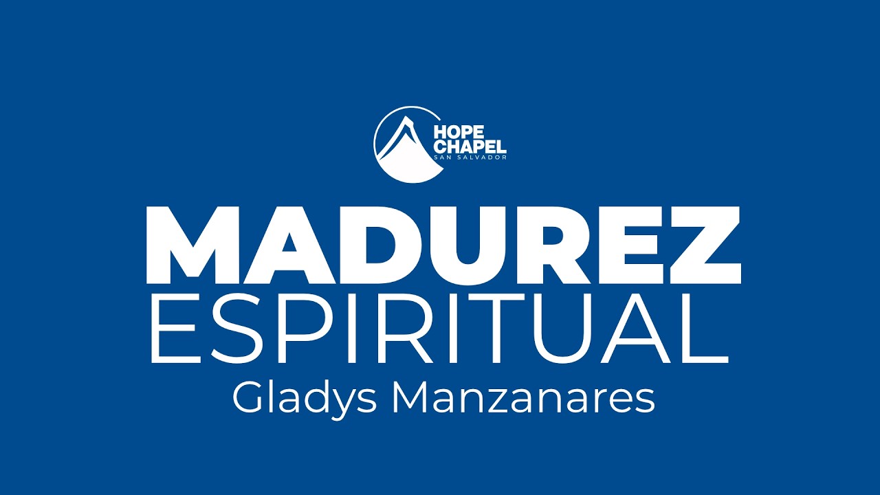 Madurez espiritual  / Gladys Manzanares