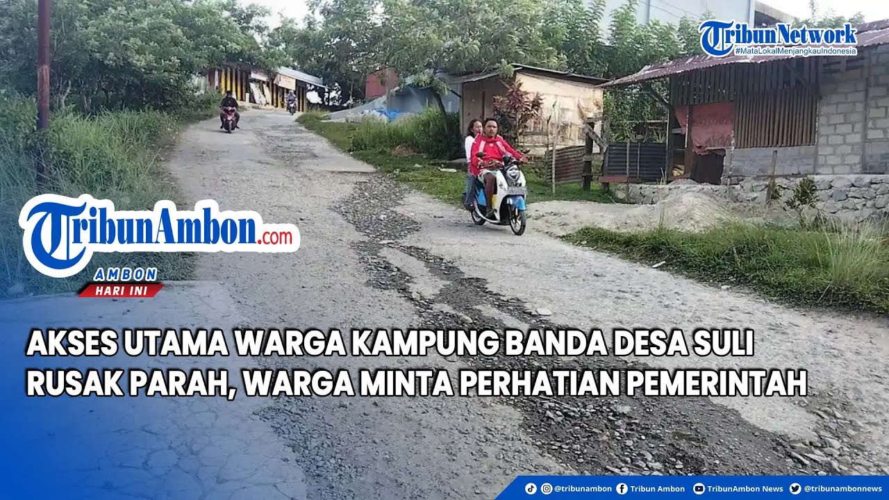 Akses Utama Warga Kampung Banda Desa Suli Rusak Parah, Warga Minta Perhatian