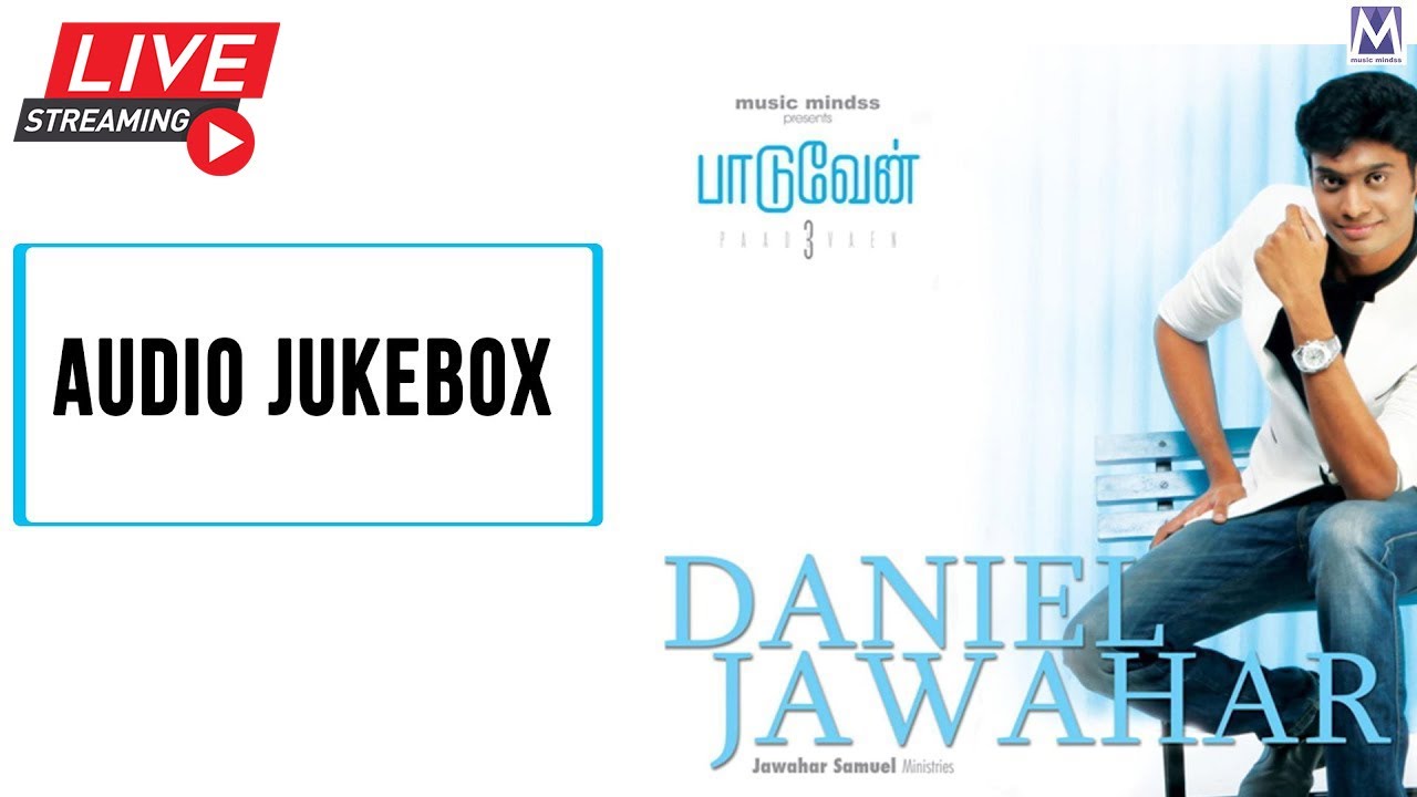 ⭕ LIVE Paaduvean Vol 3 Gospel Songs | Daniel Jawahar | Music Mindss | Tamil Christian Songs