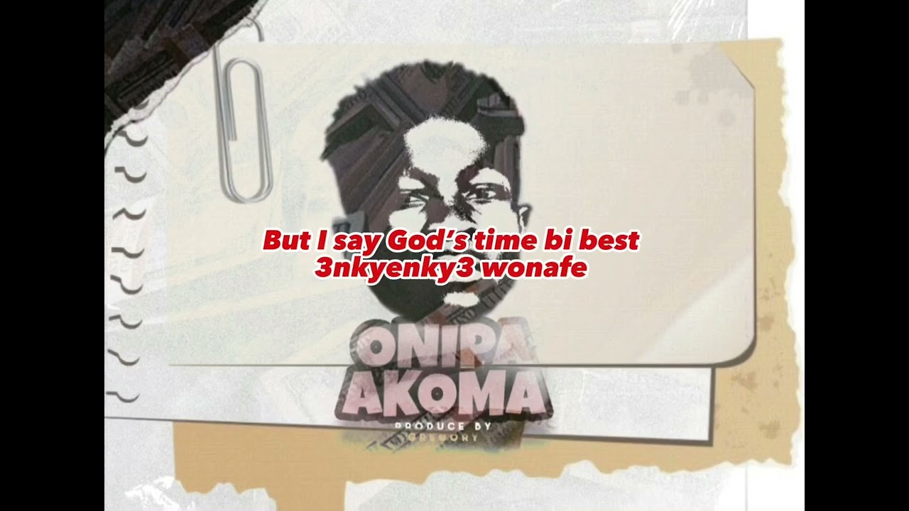 Kofi Nhurph-Onipa Akoma (official lyrics video)