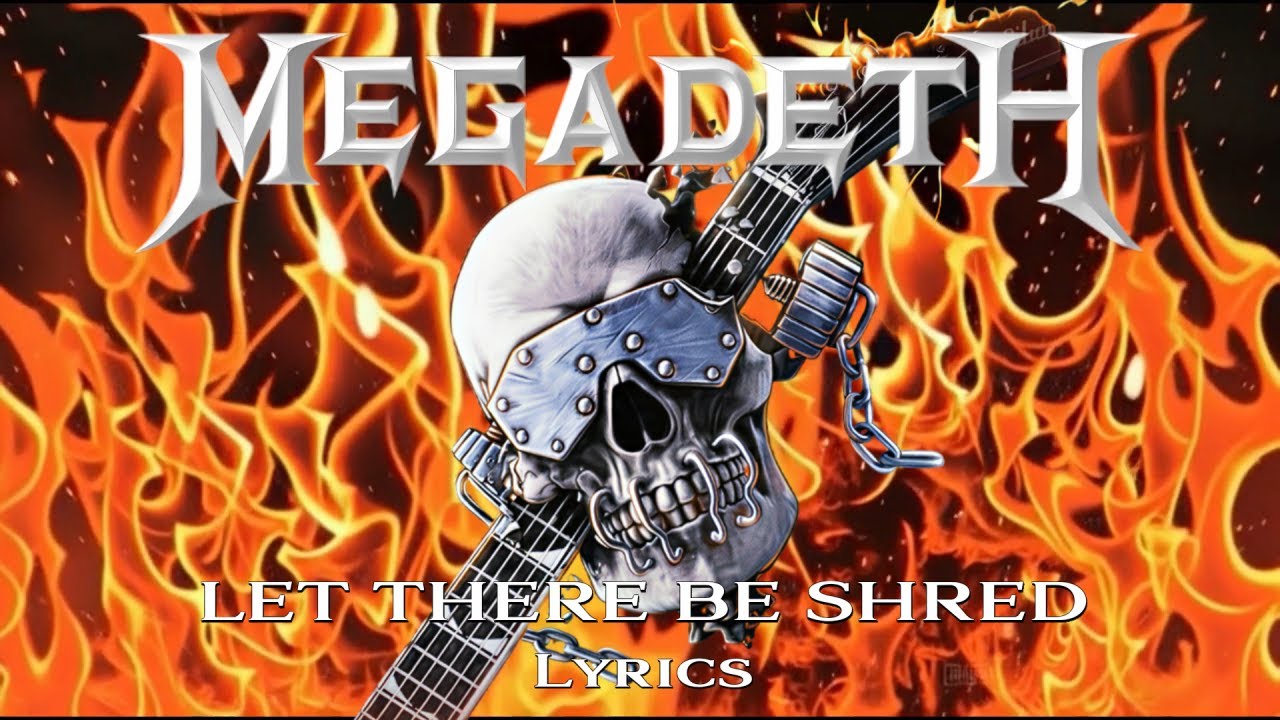 Megadeth - Let There Be Shred (Lyrics)  #megadeth #LetThereBeShred  #lyrics