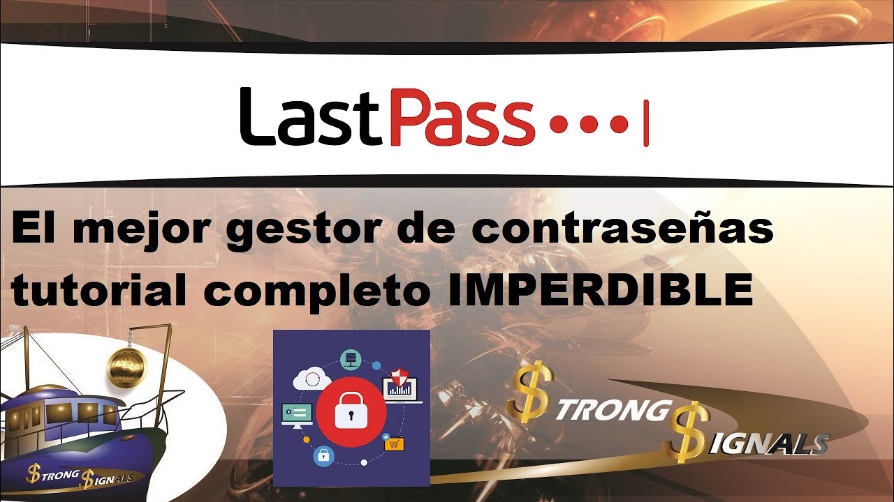 LastPass el mejor gestor de contraseñas tutorial completo IMPERDIBLE