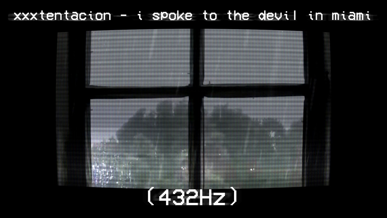xxxtentacion - i spoke to the devil in miami, he said everything would be fine (432hz)