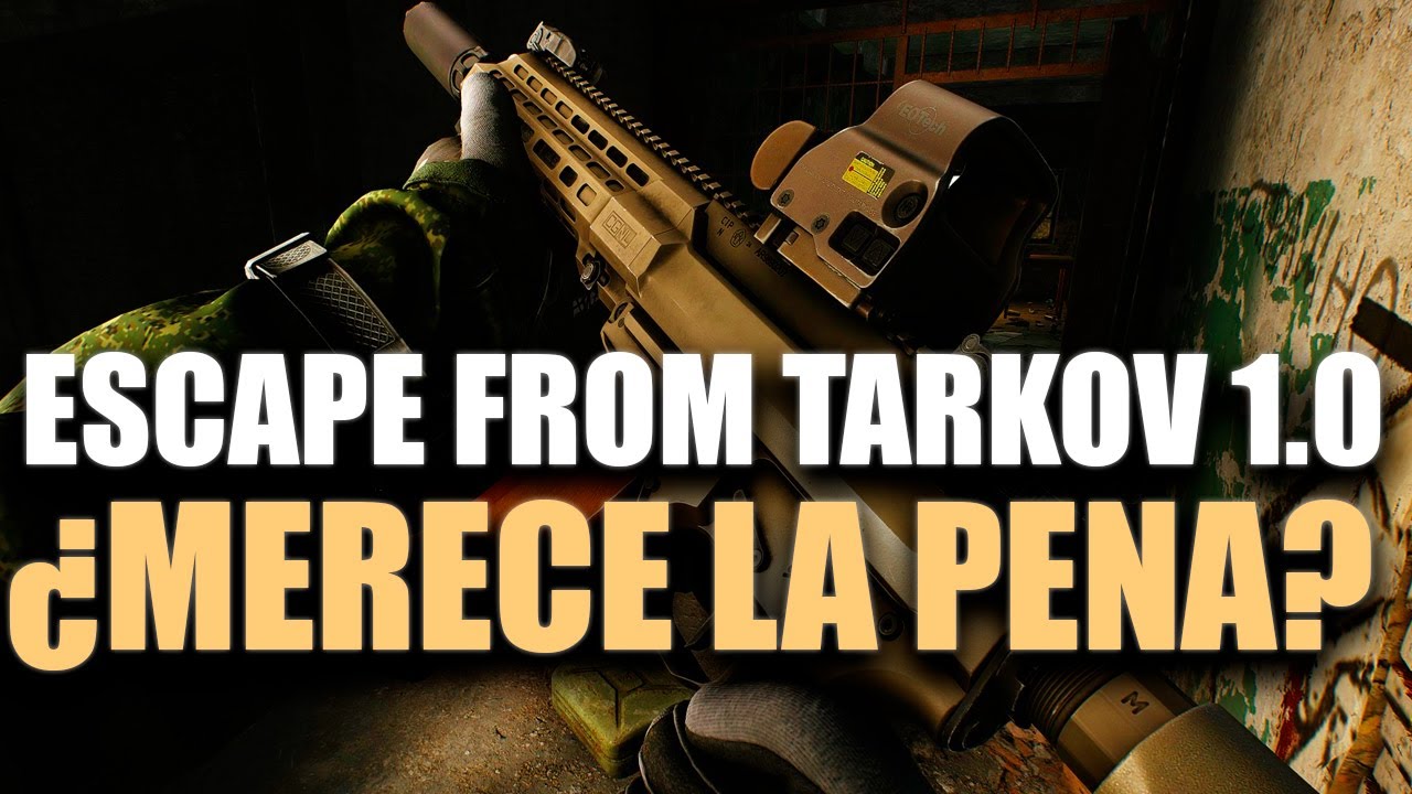 &iquest;MERECE LA PENA ESCAPE FROM TARKOV 1.0? CONCLUSIONES FINALES