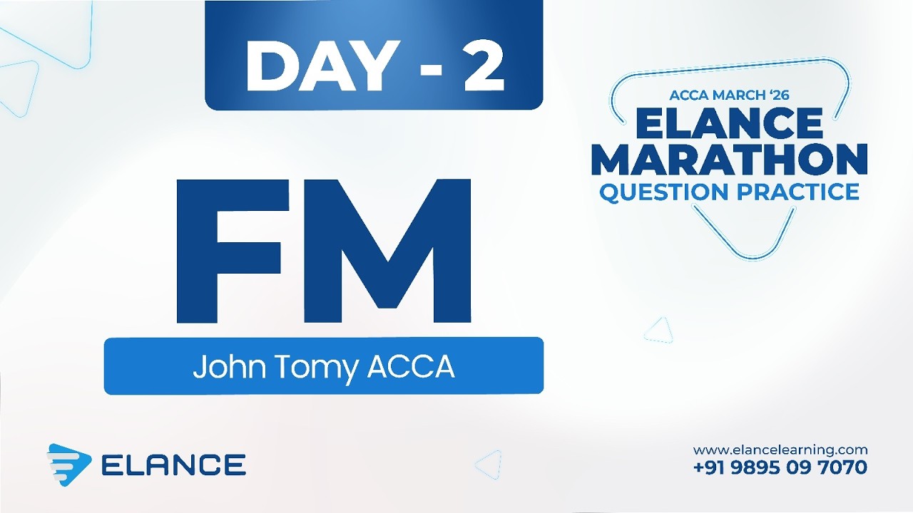 Marathon Question Practice | Day 2 | FM | ACCA March Session '26 | John Tomy ACCA | Elance