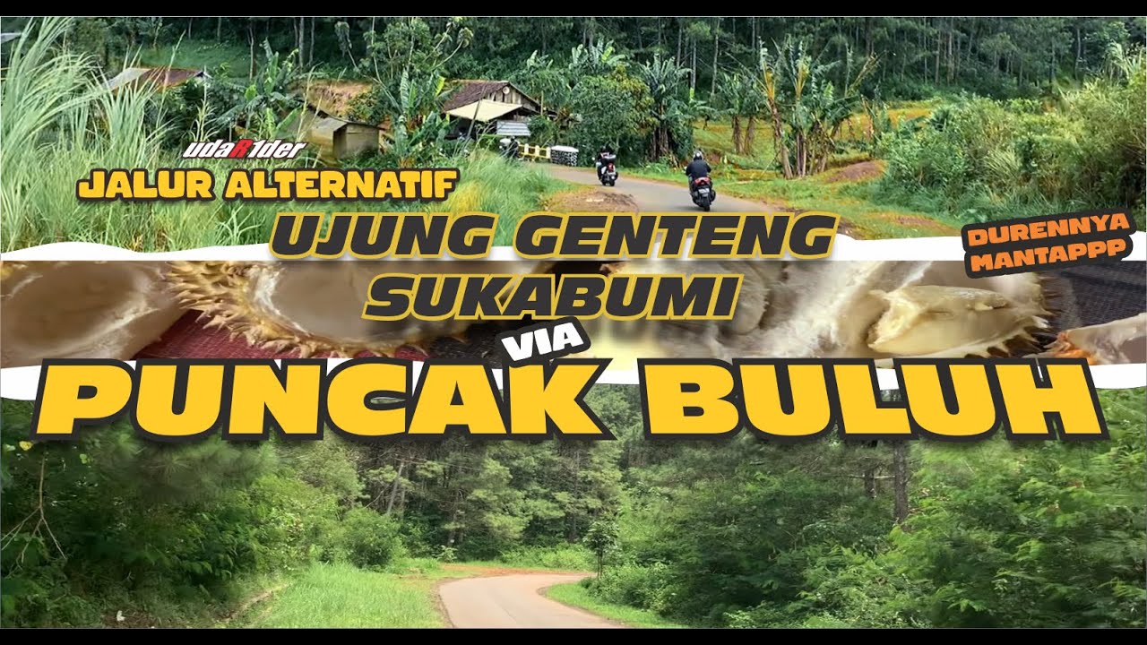 PUNCAK BULUH, Jalan Alternatif Ujung Genteng ke Sukabumi | Durennya 👍🏻👍🏽
