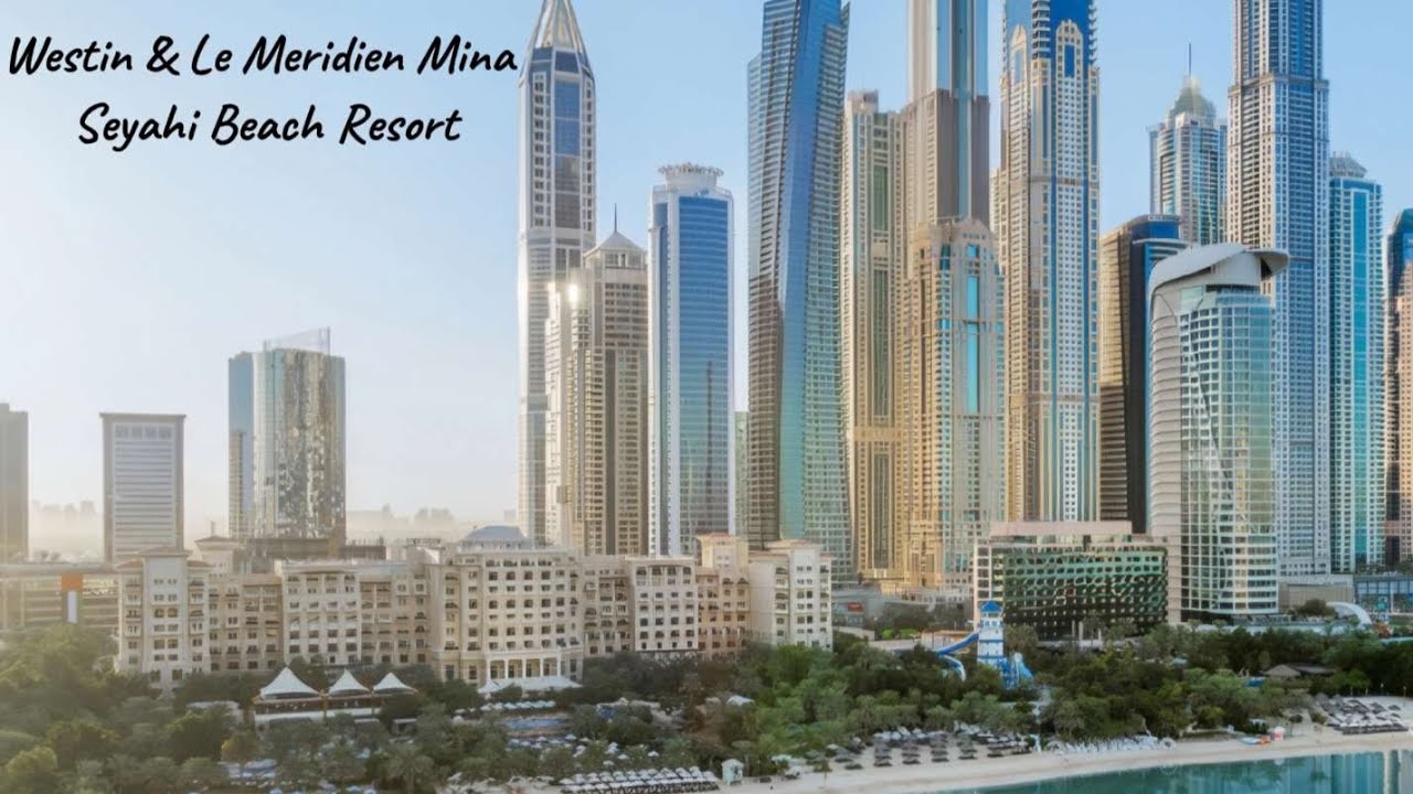 Westin & Le Meridien Mina Seyahi Beach Resort Dubai!🇦🇪