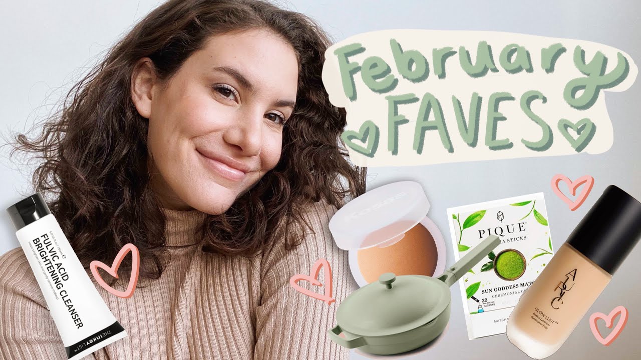 a super chill FEBRUARY FAVORITES *a little bit of everything!*