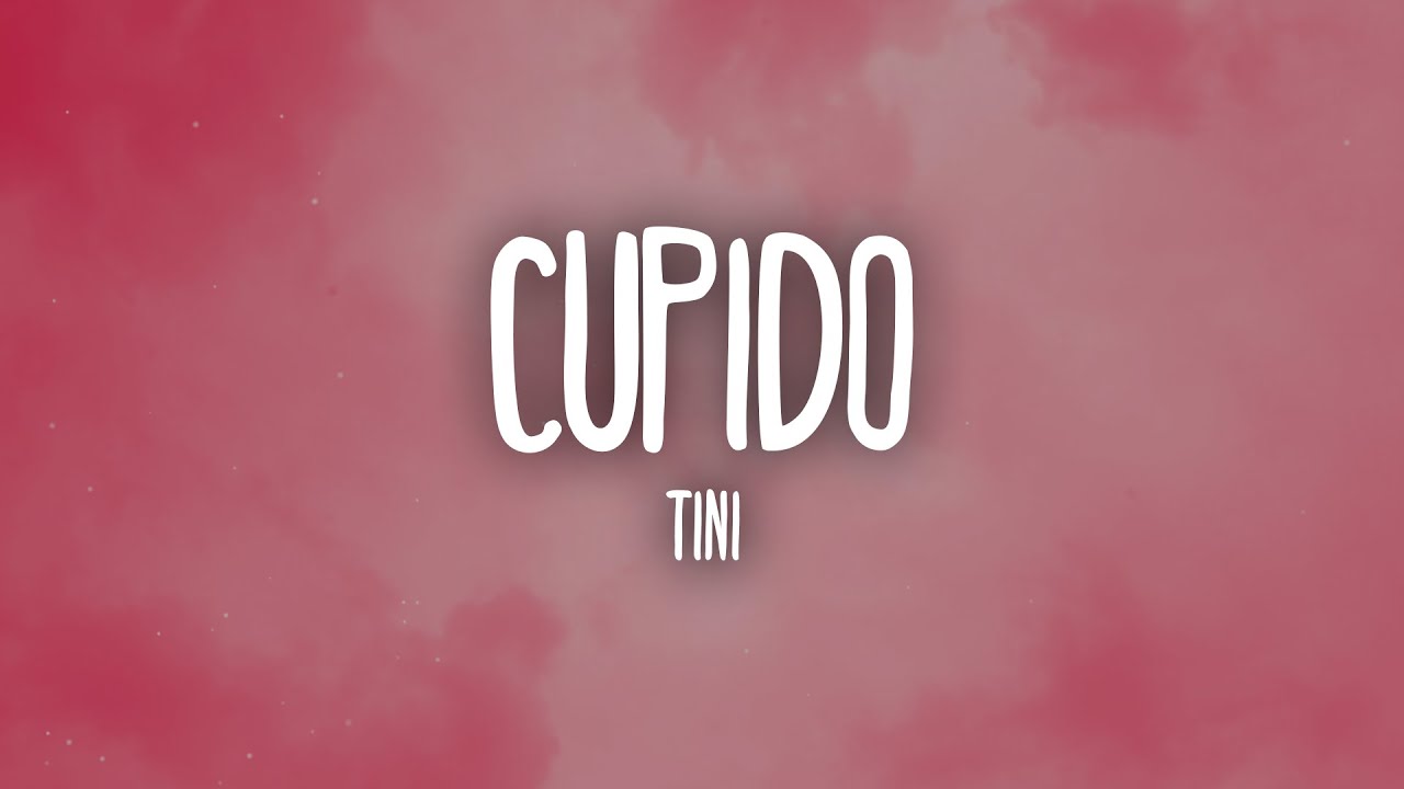 TINI - Cupido (Letra/Lyrics)