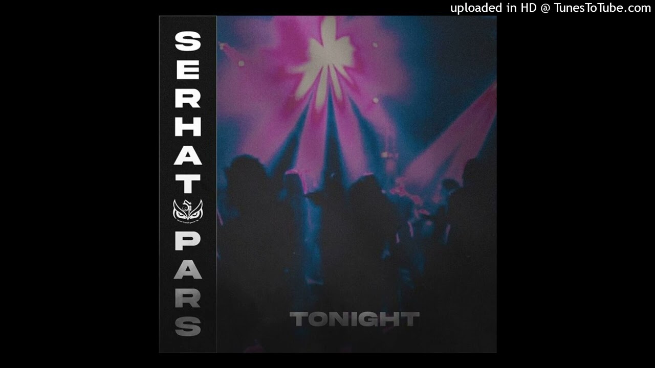 Serhat PARS - Tonight