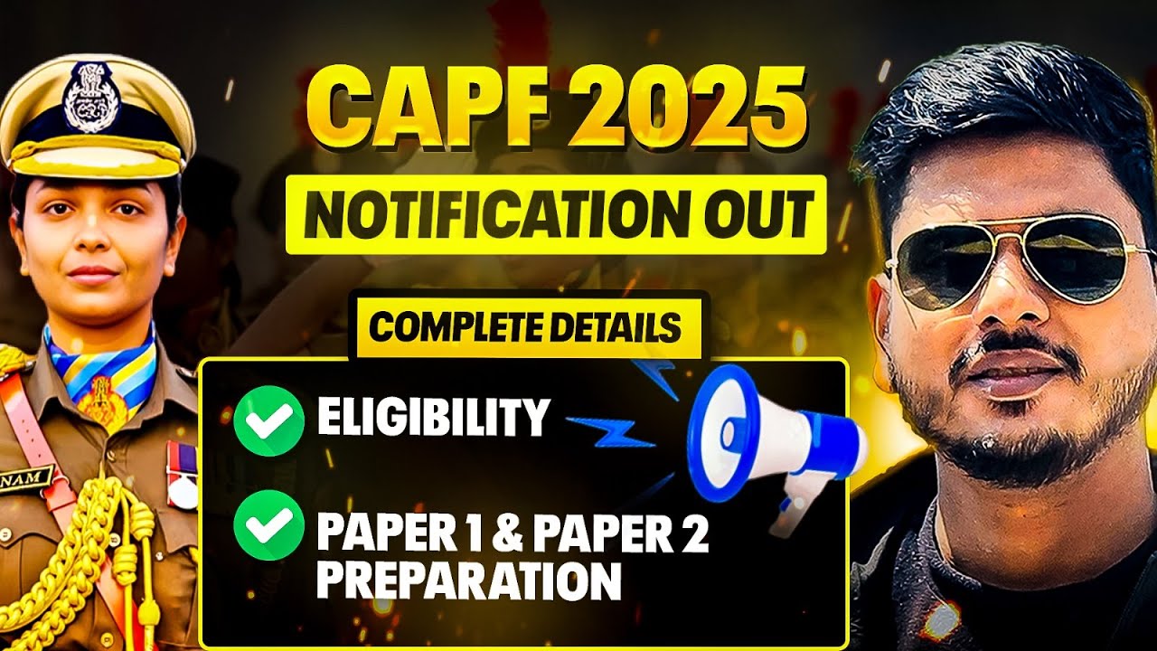 CAPF AC 2025 Official Notification Out | CAPF AC  2025 Complete Details By Sahil Bhaiya