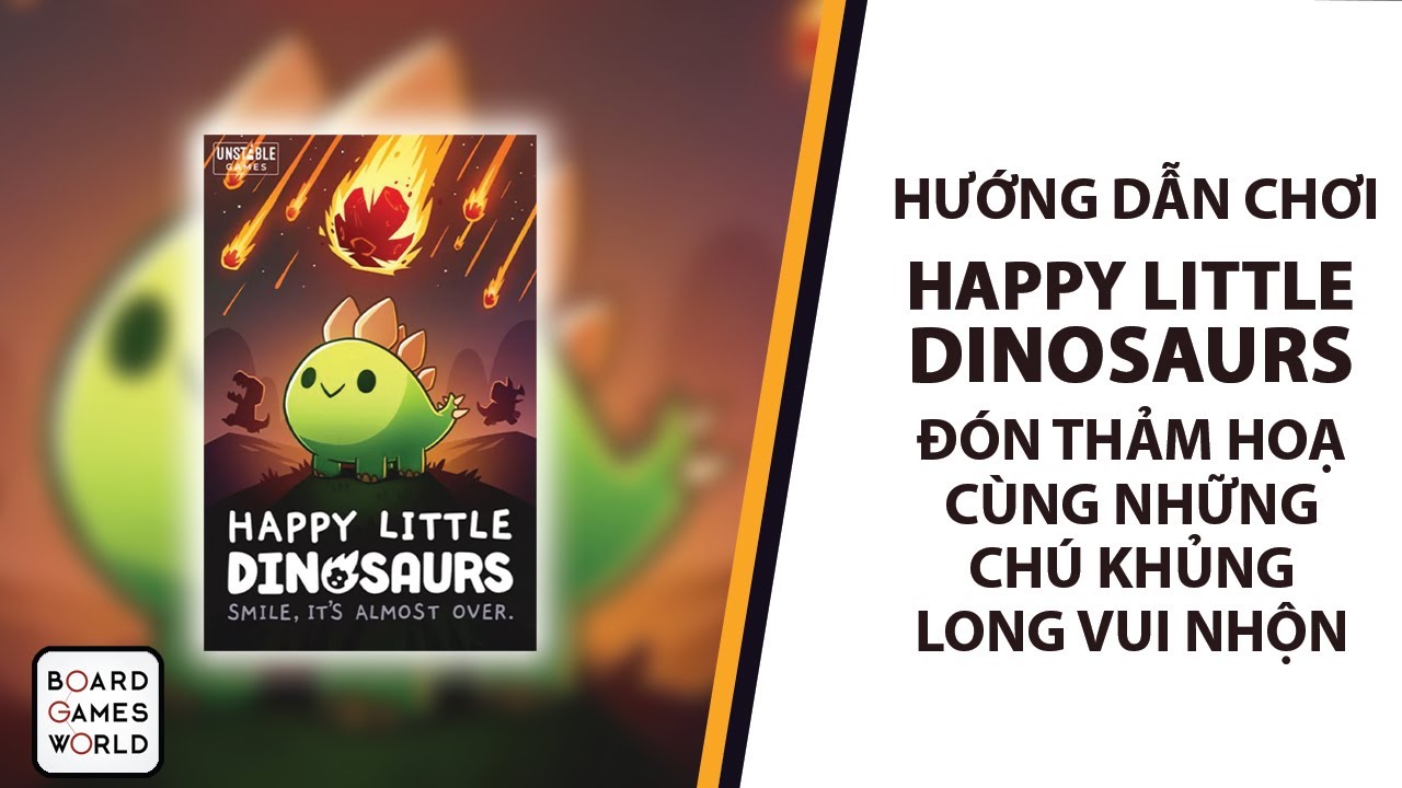 Happy Little Dinosaur -ĐÓN THẢM HOẠ CÙNG NHỮNG CHÚ KHỦNG LONG VUI NHỘN