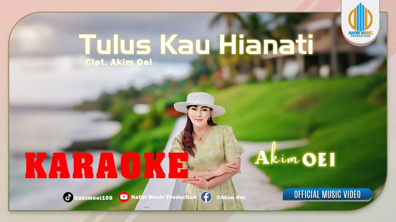TULUS KAU HIANATI || AKIM OEI ( KARAOKE )