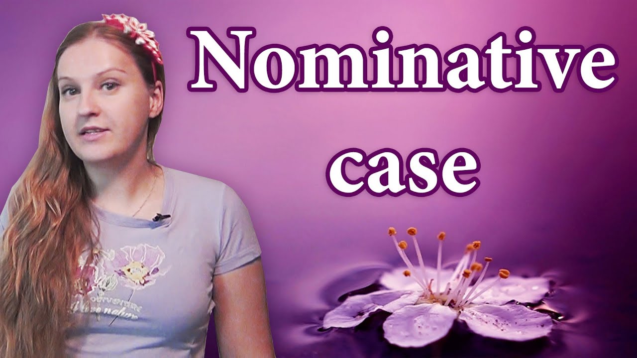 #49 Russian cases - Nominative case, Russian grammar