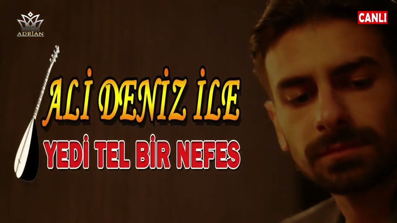 ALİ DENİZ İLE YEDİ TEL BİR NEFES - CANLI YAYIN
