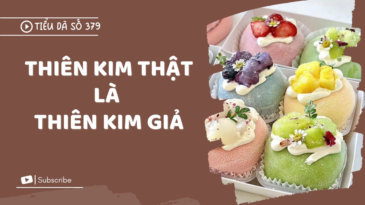 [TRUYỆN FULL] THIÊN KIM THẬT CHÍNH LÀ THIÊN KIM GIẢ // TIỂU DÃ SỐ 379