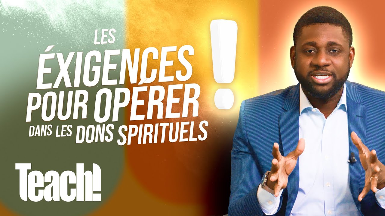 Les exigences pour opérer dans les dons spirituels - Teach! - Athoms Mbuma