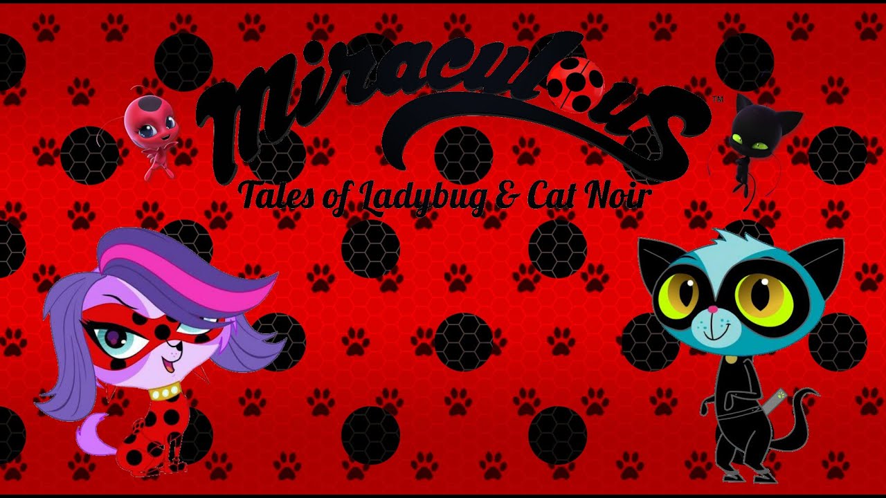 Lps/Miraculous Ladybug & Cat Noir (Cover + Song)