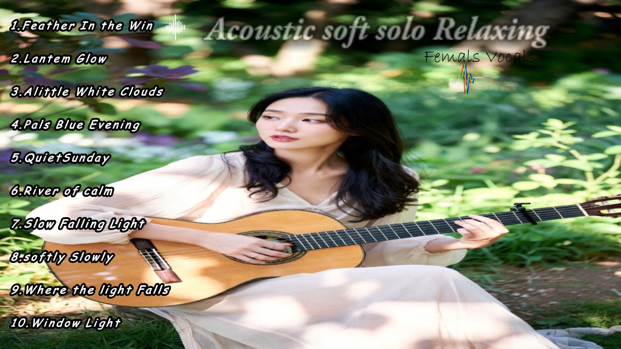 ACOUSTIC SOLO RELAXING FEMALE VOCALS