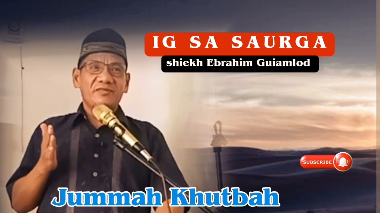 Kapiya na ig na surga | shiekh Ebrahim Guiamlod