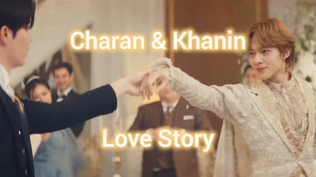 Charan & Khanin Love Story || The Next Prince