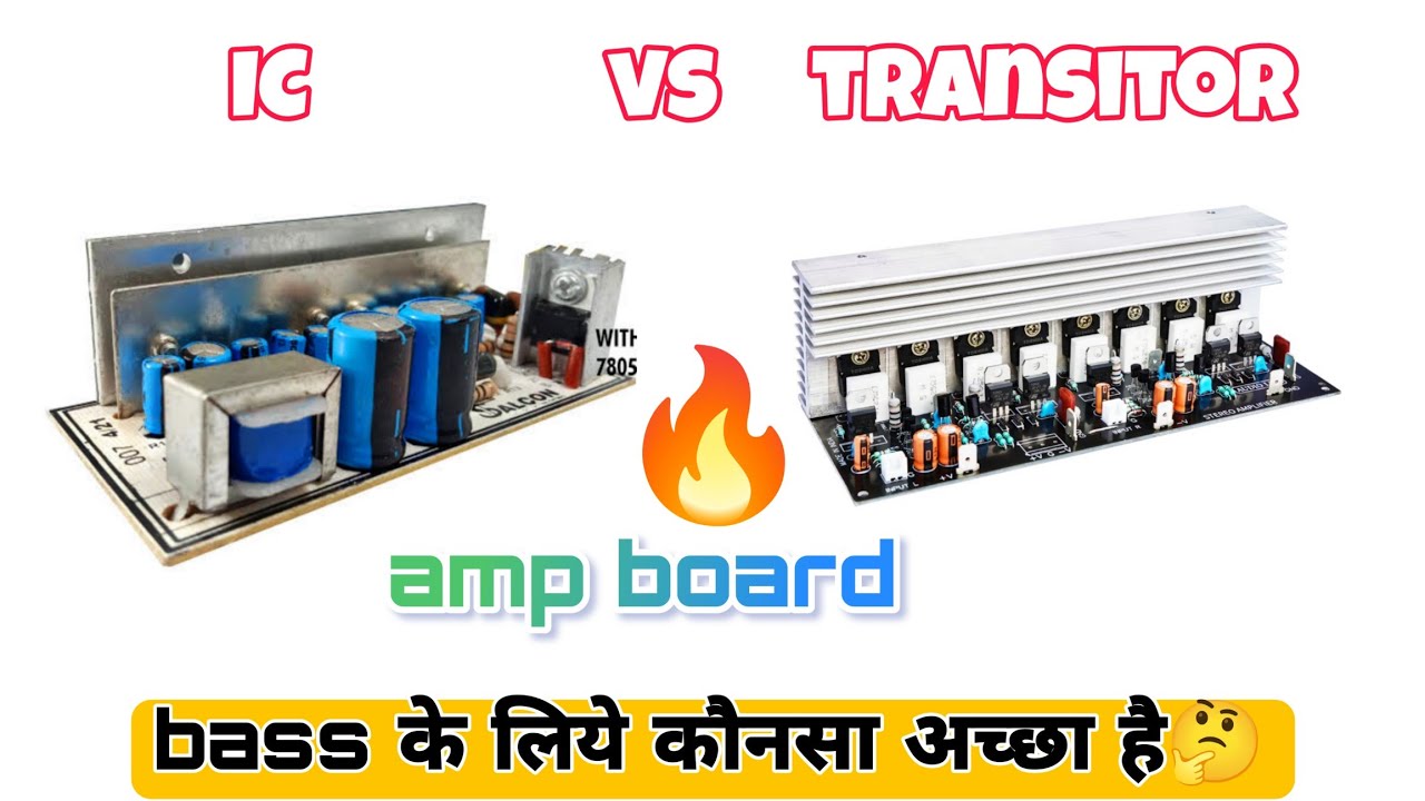 Ic vs transitor , Mosfet amplifiers board _ for bass🤔❓