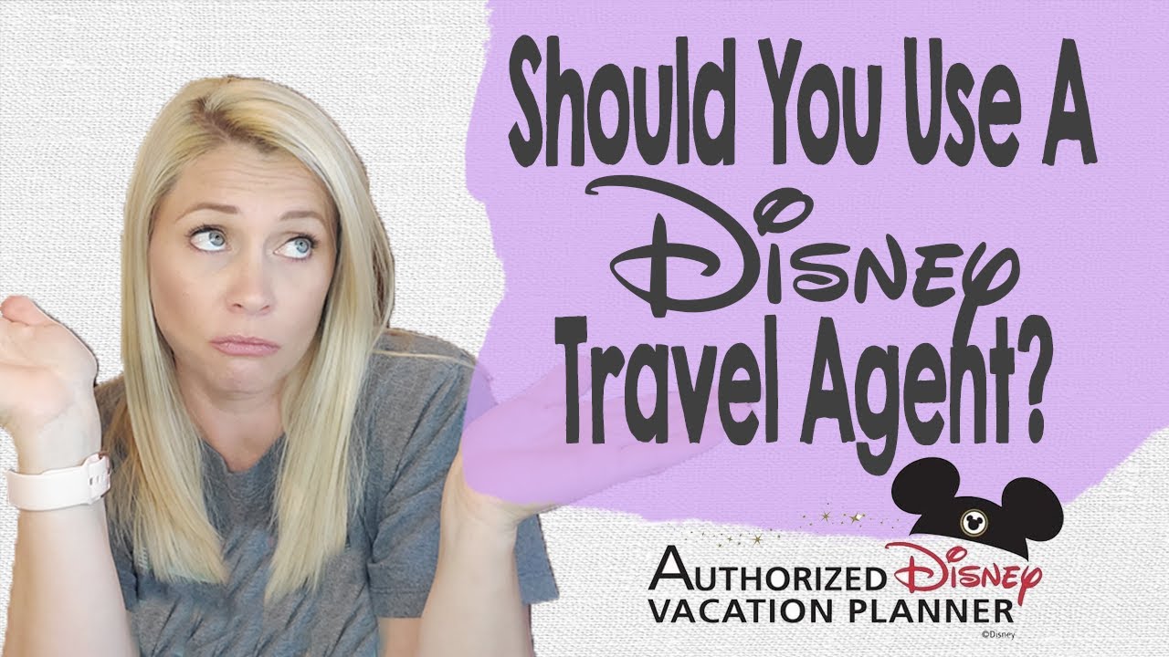 SHOULD YOU USE A DISNEY TRAVEL AGENT? | When to Hire a Disney Vacation Planner