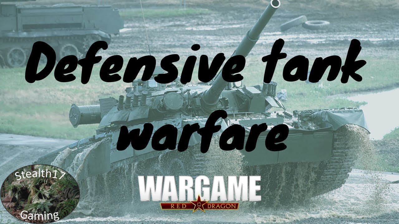 Wargame Red Dragon - Defensive Tank Warfare