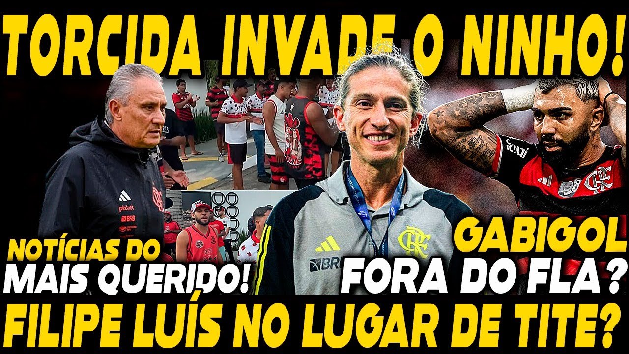 URGENTE! TORCIDA INVADE O NINHO! FILIPE LUÍS NO LUGAR DE TITE? GABIGOL NÃO JOGA MAIS PELO FLA?
