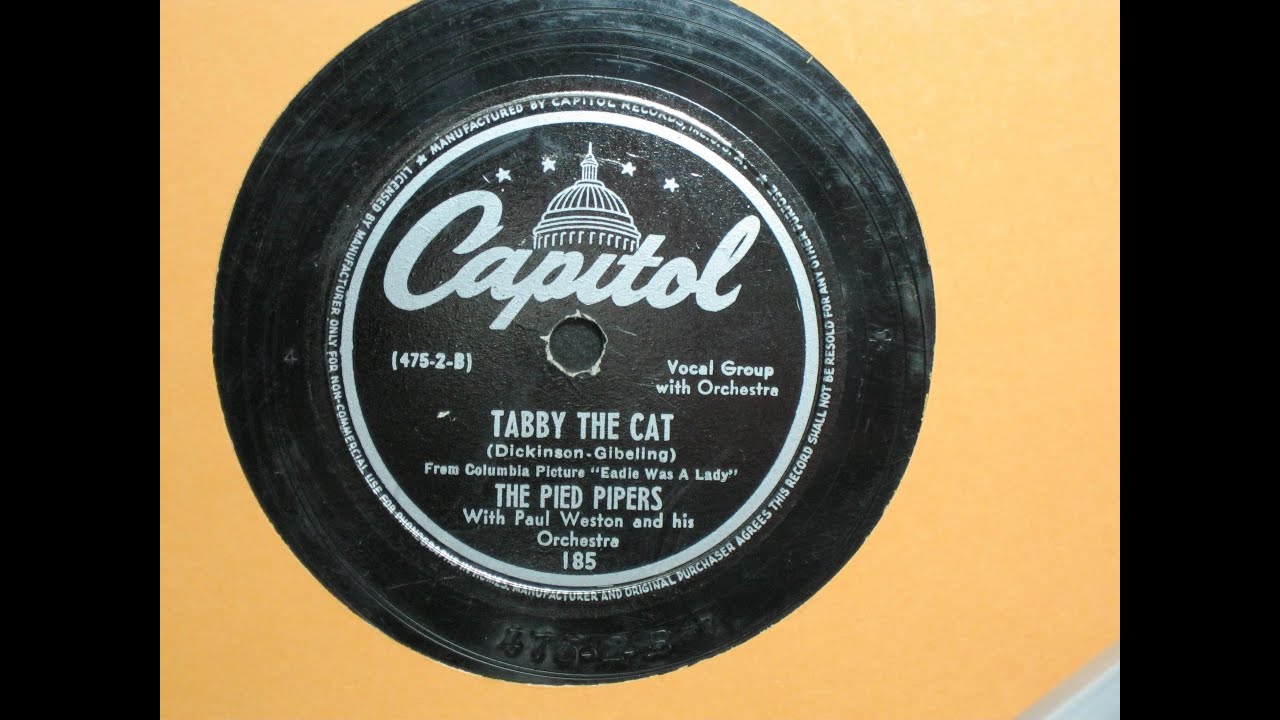 Tabby the Cat -  The Pied Pipers with Paul Weston and his Orchestra - Capitol Records 185