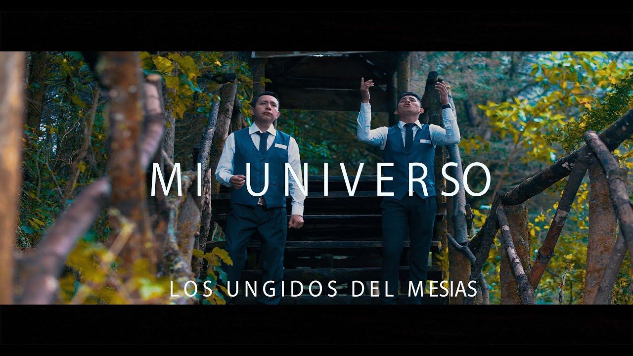 Mi Universo Los Ungidos del Mesías VideoClip 2020