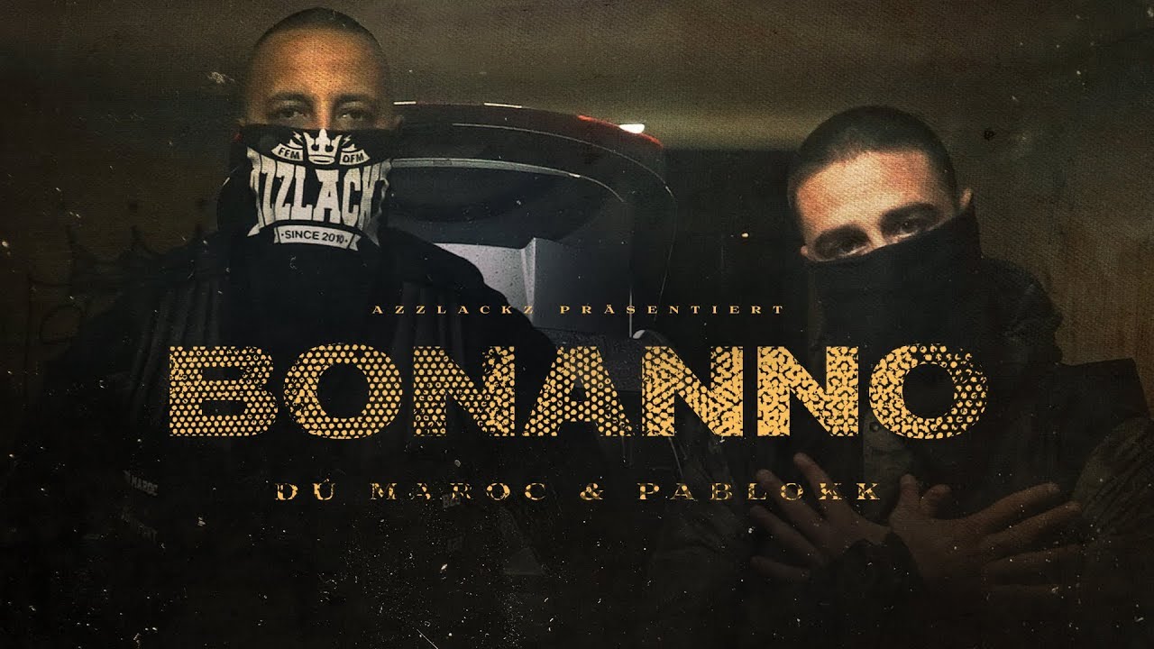 D&Uacute; MAROC - BONANNO feat. PABLOKK (prod. von Chryziz) [Official Video]
