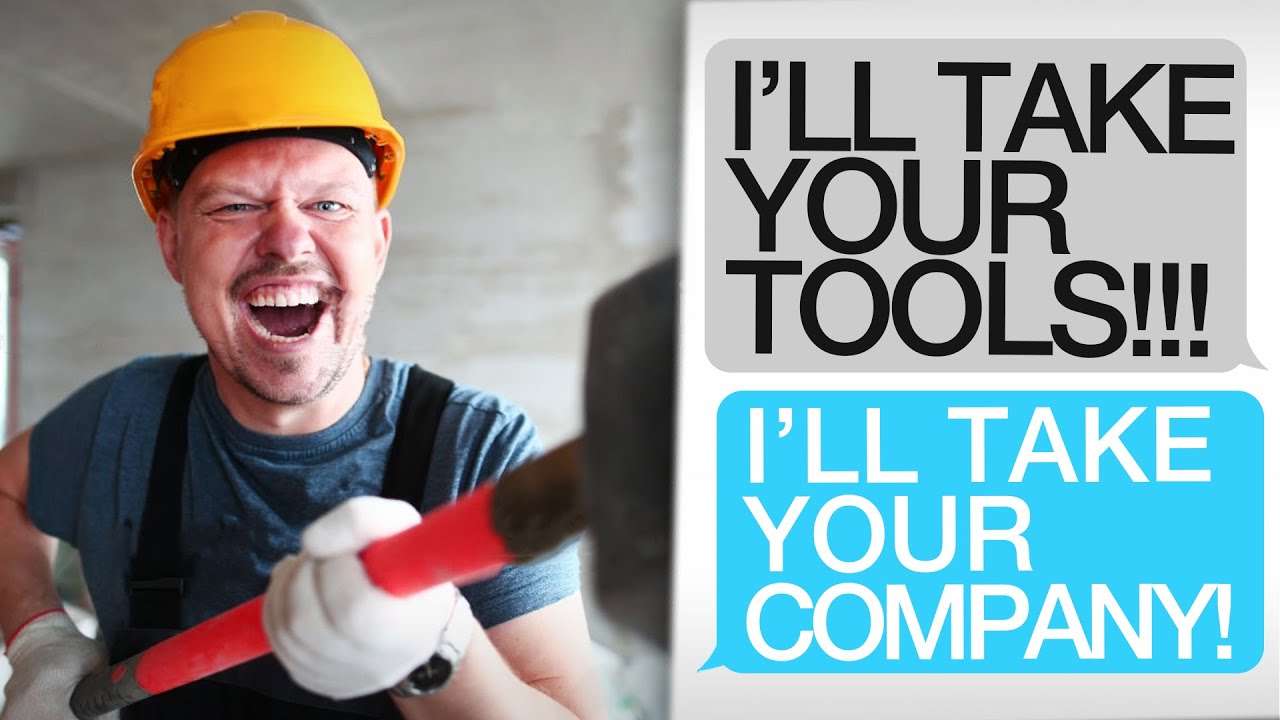 r/prorevenge | Don't return my Tools? I'll make you LOSE your BUSINESS!