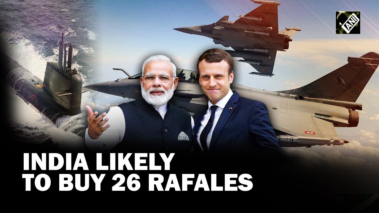 &lsquo;26 Rafales, 3 Scorpene submarines&rsquo;: India likely to ink deal with France during PM Modi's visit