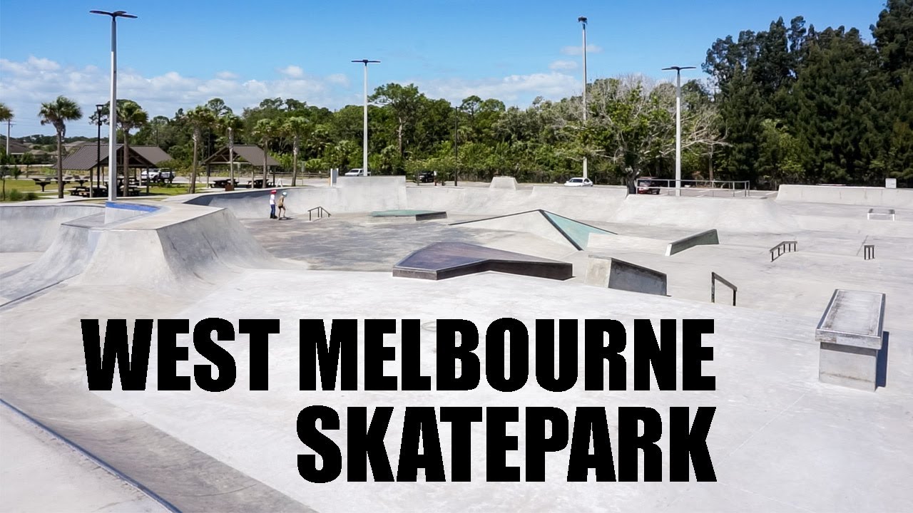 THE WEST MELBOURNE SKATEPARK - FLORIDA PARKS