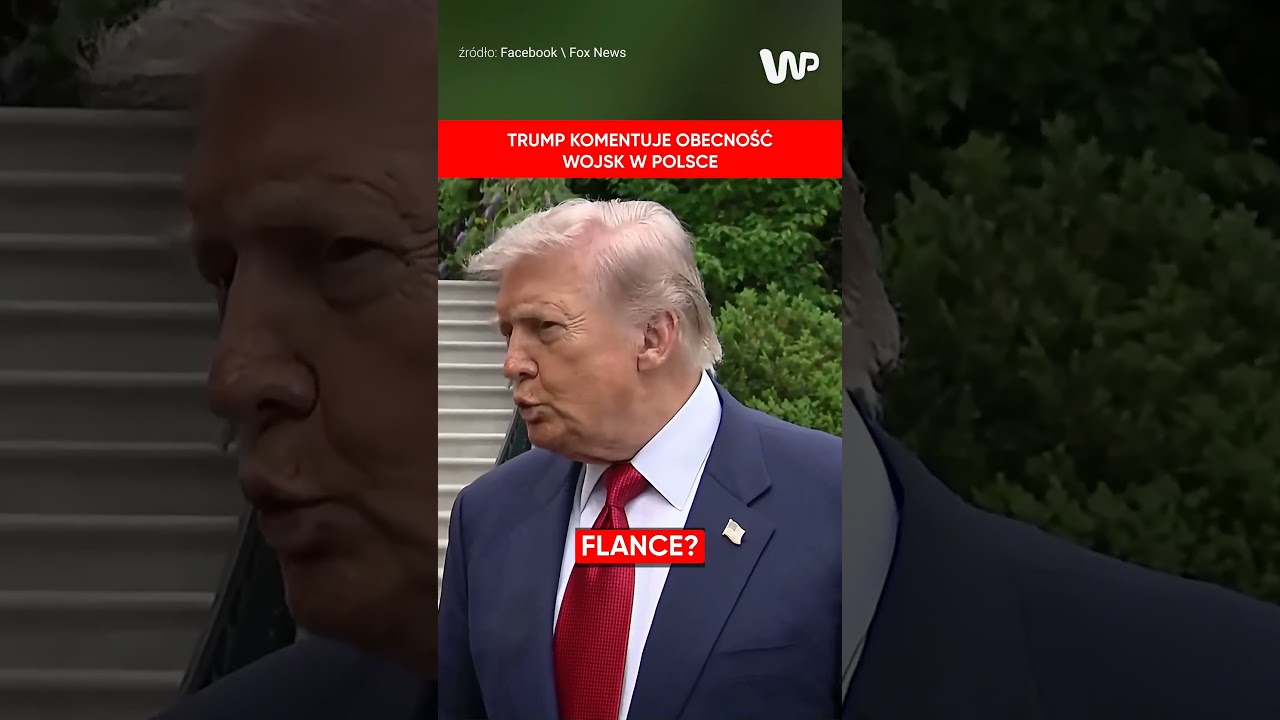 Trump o wojskach USA w Polsce