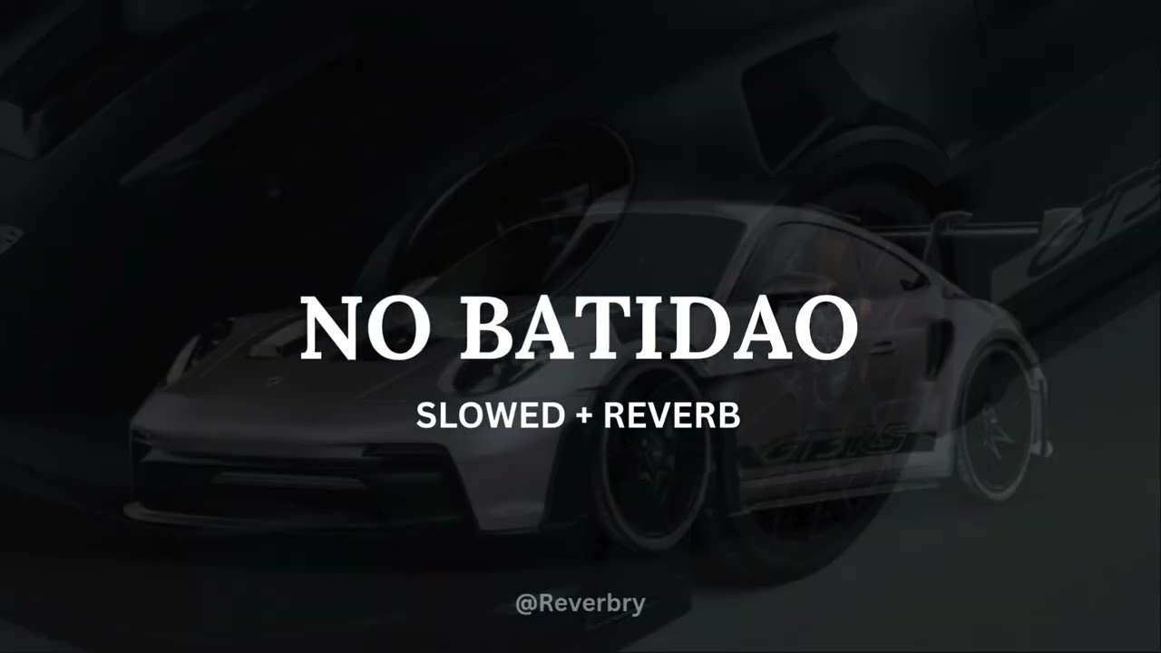 NO BATIDÃO (ULTRA SLOWED + REVERB)