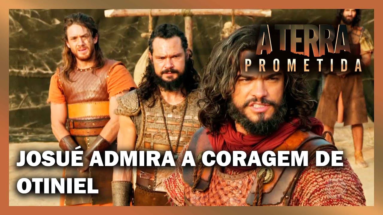 Josué admira a coragem de Otniel | A TERRA PROMETIDA