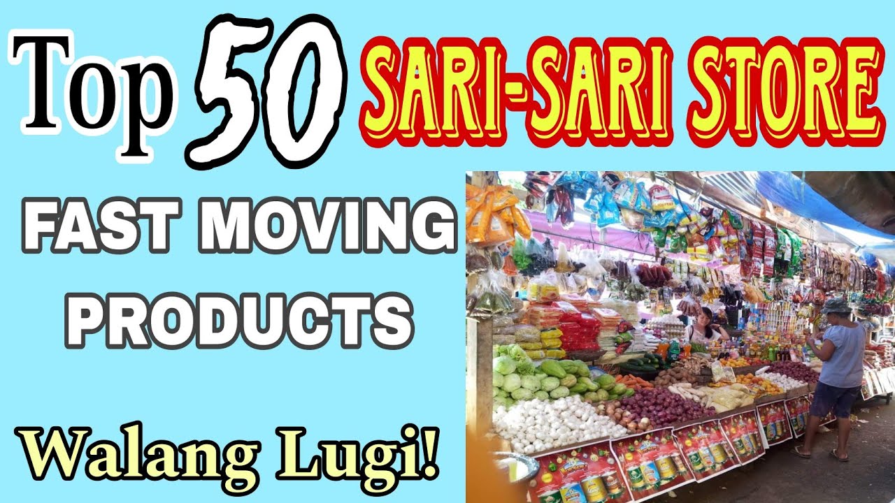 SARI SARI STORE: TOP 50 FAST MOVING ITEMS/PRODUCTS