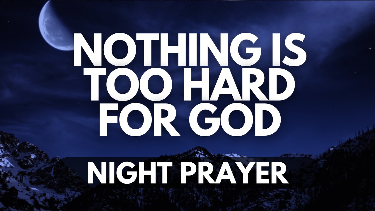 God of the Impossible | A Night Prayer for Miracles to Begin