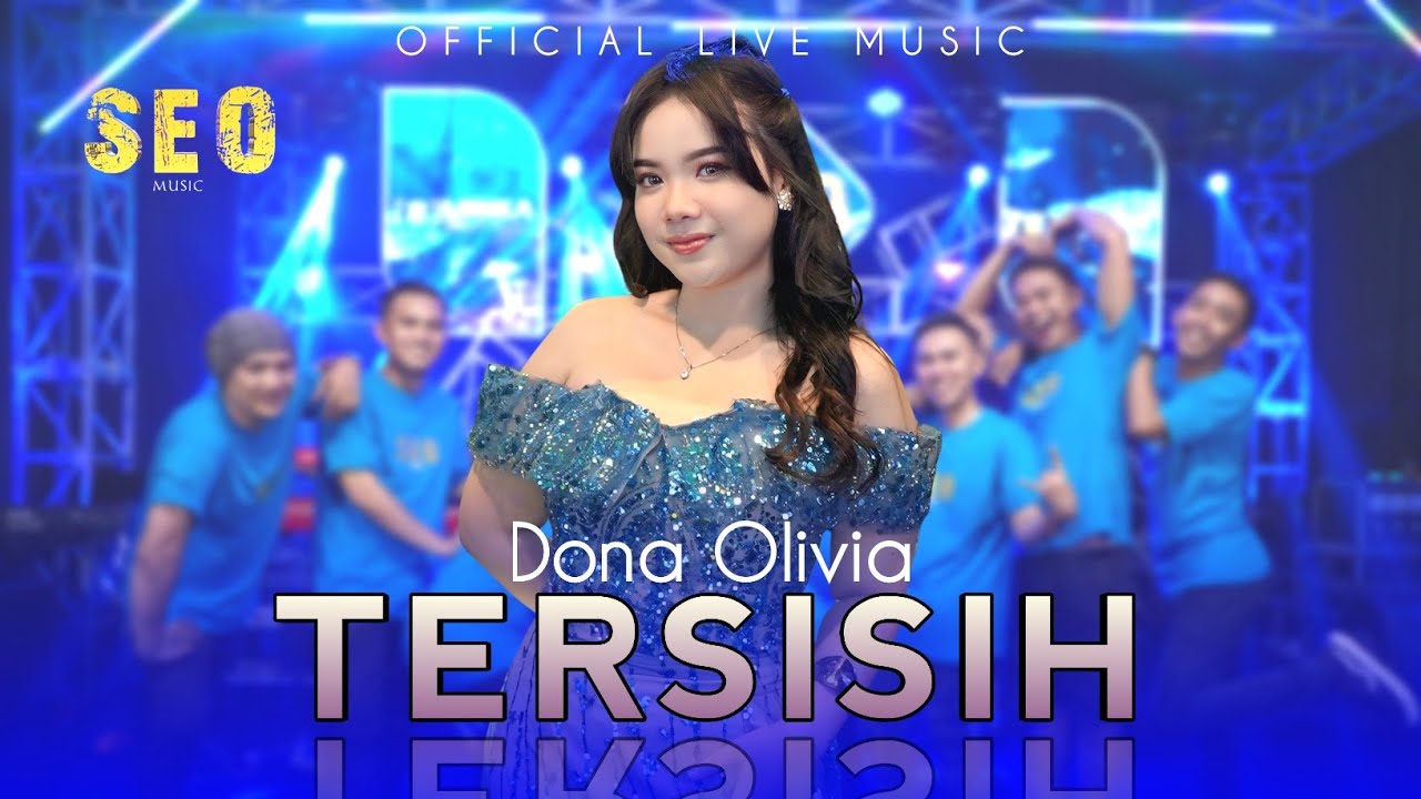 TERSISIH - DONA OLIVIA [ SEO MUSIC OFFICIAL LIVE ]