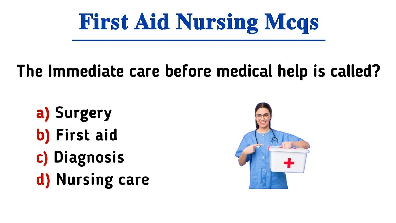 First Aid Mcq | First Aid Nursing Mcq | First Aid Questions and Answers