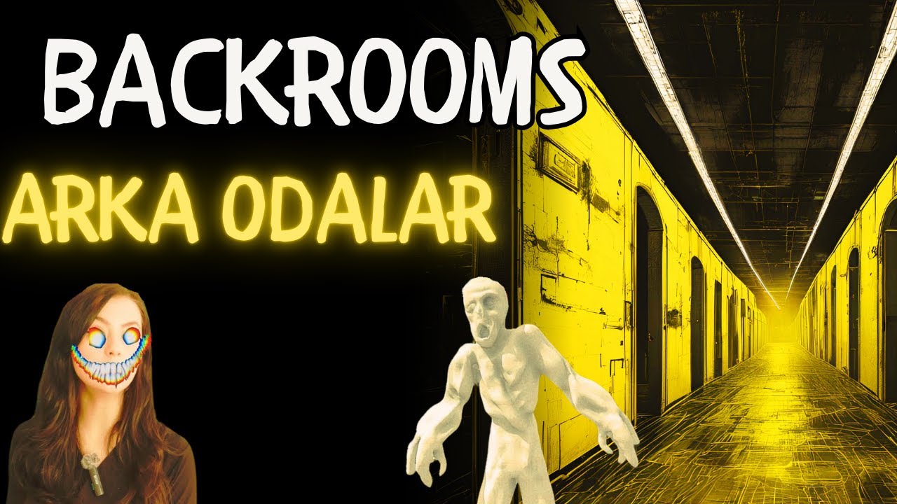 The Backrooms | Arka Odalar